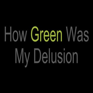 How green-my-delusion-truematter ppt