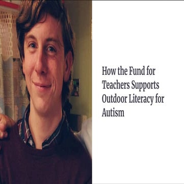 How the Fund for Teachers Supports Outdoor Literacy for Autism | PDF