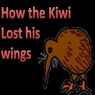 How the Kiwi lost his wings