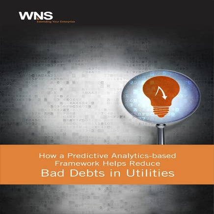 How a Predictive Analytics-based Framework Helps Reduce Bad Debts in Utilities 