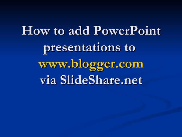 How To Add  Power Point Presentations To Blogger