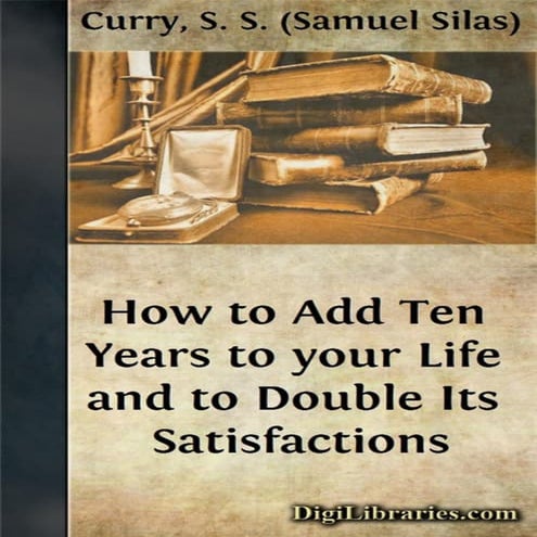 How-to-Add-Ten-Years-to-your-Life-and-to-Double-Its-Satisfactions.pdf