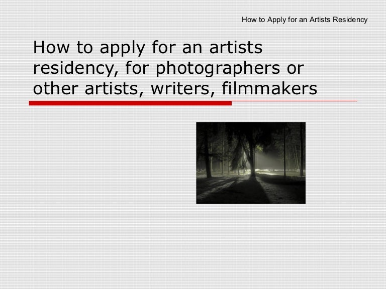 How To Apply To Artist Residencies