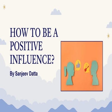 How to Be a Positive Influence?