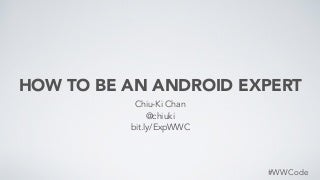 How to be an Android Expert: Women Who Code Connect