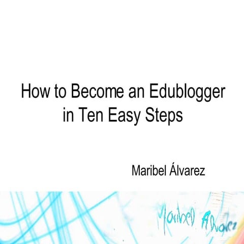 How to Become an Edublogger in 10 Easy Steps
