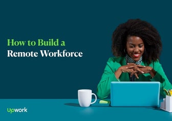 How to Build a Remote Workforce