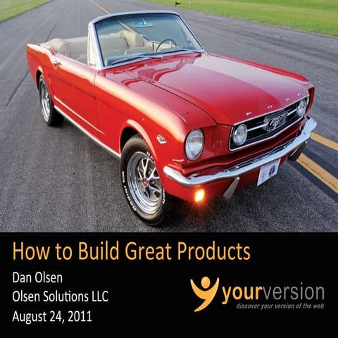 How to Build Great Products by Dan Olsen