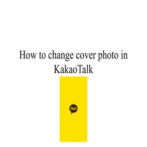 How to-change-cover-photo-in-kakao talk