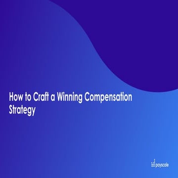 Webinar - How to Craft a Winning Compensation Strategy
