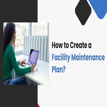 How to Create a Facility Maintenance Plan?