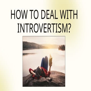 How to Deal with Introverism for Career? | PPTX