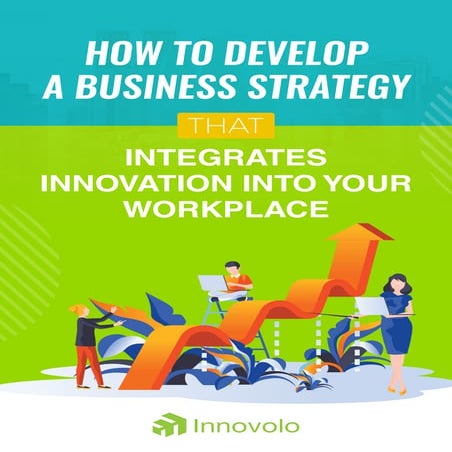 How to Develop a Business Strategy that Integrates Innovation into Your ...