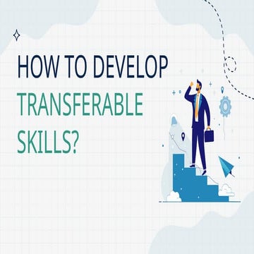How To Develop Transferable Skills For Career Pptx