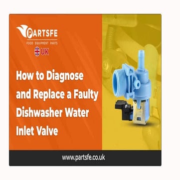 Diagnosing and Replacing a Faulty Water Inlet Valve in Your Dishwasher