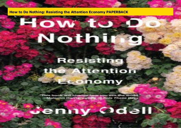 How to do nothing resisting the attention economy review - spanlsa