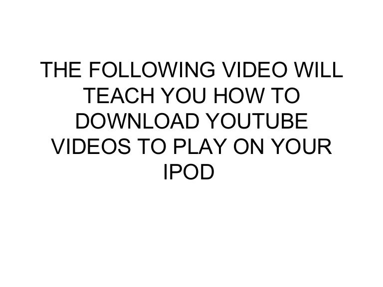 How To Download Videos From Youtube To Ipod Nano