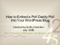How To Embed A Poll Daddy Poll Into Your