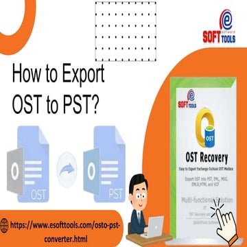 How to Export OST FILE TO PST by using eSoftTools  software?