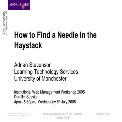 How to Find a Needle in the Haystack