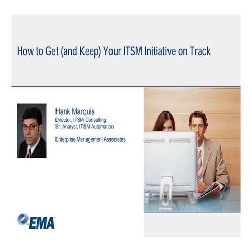 How to Get (and Keep) Your ITSM Initiative on Track