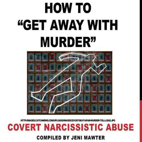 How to get away with murder a slideshare on covert narcissistic abuse by jeni mawter