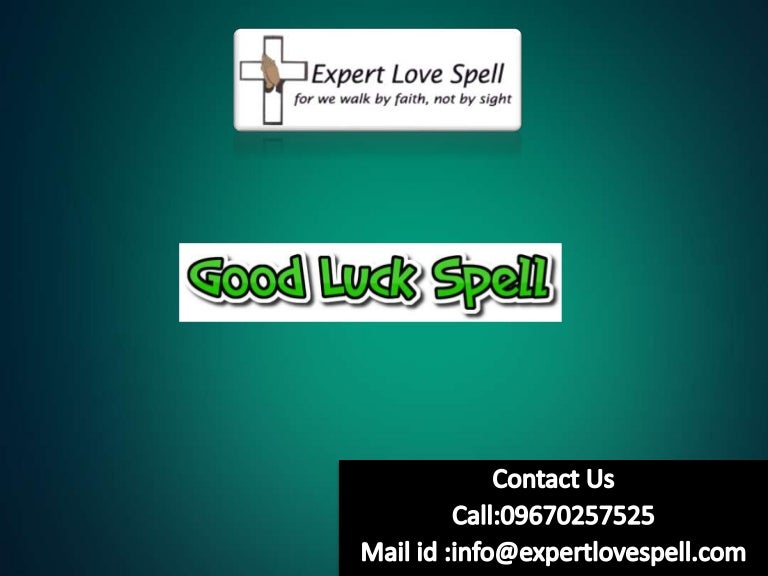 How to get good luck spells expertlovespell