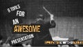 5 tools for an awesome presentation-By Samid Razzak