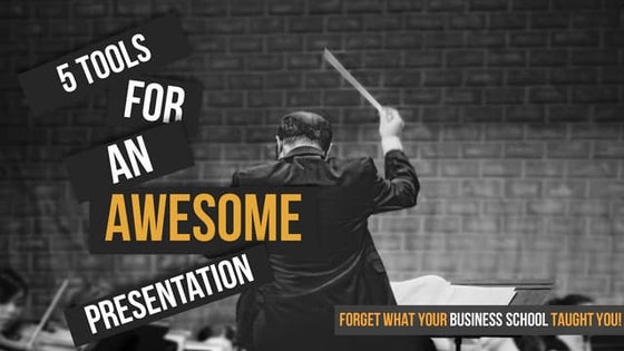 5 tools for an awesome presentation-By Samid Razzak