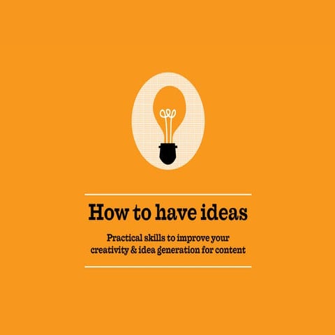 How To Have Ideas
