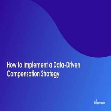 Webinar - How to Implement a Data-Driven Compensation Strategy