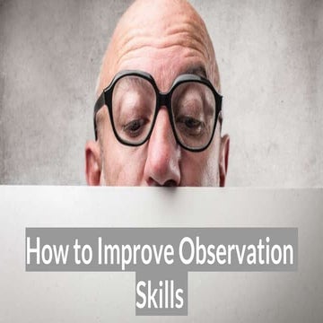 How to Improve Observation Skills