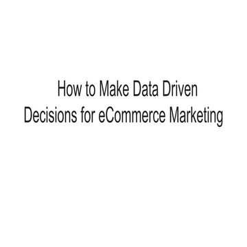 How to Make Data-Driven Decisions with Ecommerce Marketing