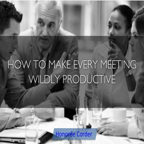 How to Make Every Meeting Wildly Productive