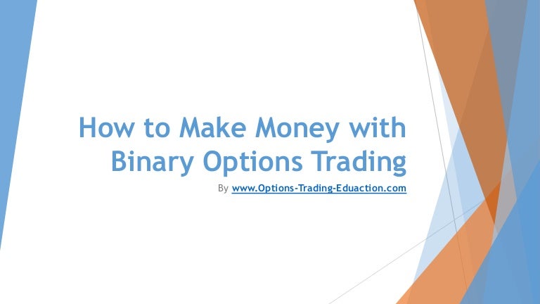 How to earn money through binary options