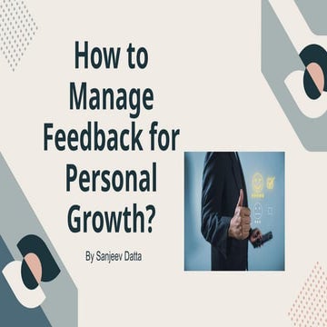 How to Manage Feedback for Personal Growth?