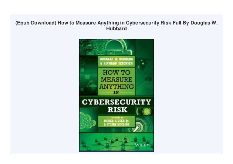 (Epub Download) How to Measure Anything in Cybersecurity Risk Full By Douglas W. Hubbard 3 how to measure anything in cybersecurity risk 211124013442 thumbnail 4