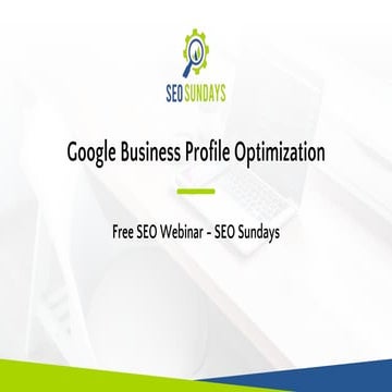 How To Optimize Google Business Profile Webinar Presentation