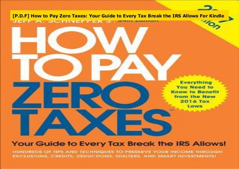 [P.D.F] How to Pay Zero Taxes Your Guide to Every Tax Break the IRS