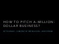 HOW TO PITCH A MILLION DOLLAR STARTUP?
