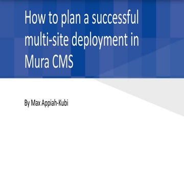 How To Plan A Successful Multi-Site Deployment In Mura CMS