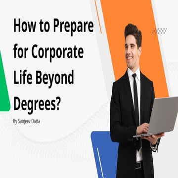 How to Prepare for Corporate Life Beyond Degrees?