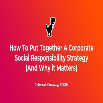 How To Put Together A Corporate Social Responsibility Strategy (And Why it Matters) - Rebekah Conway