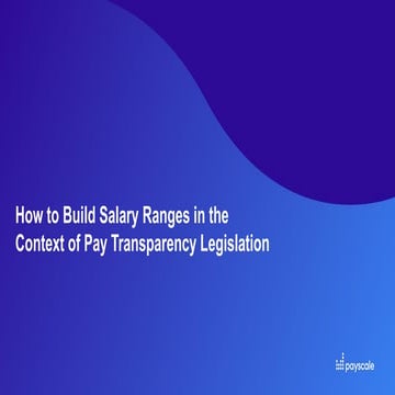Webinar - How to Build Salary Ranges in the Context of Pay Transparency Legislation