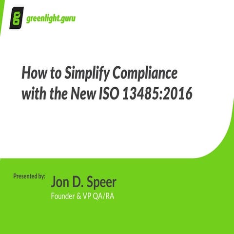 How to Simplify Your Compliance to the New ISO 13485:2016