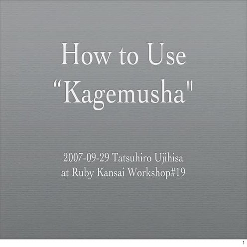 How To Use Kagemusha