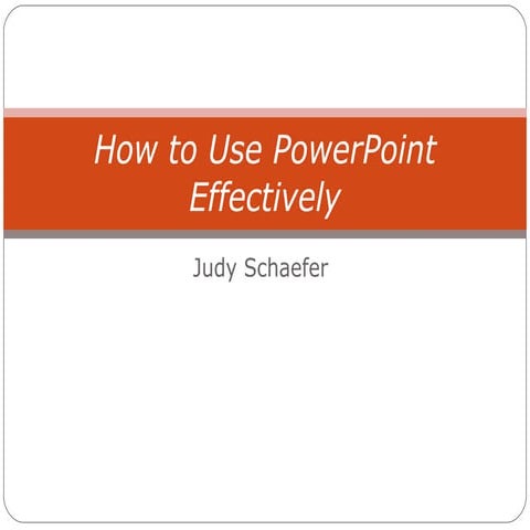 How To Use Power Point Effectively