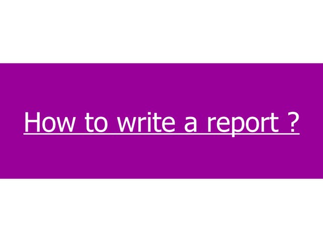 How to write a report