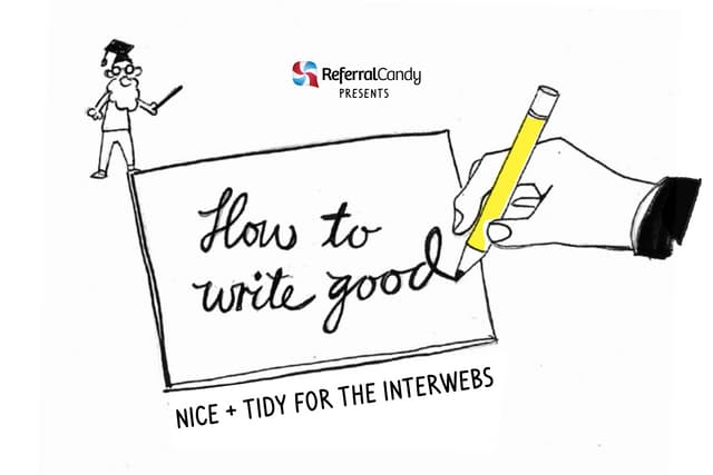 How To Write Good (Nice + Tidy For ...
