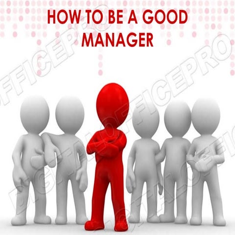 How to be good manager